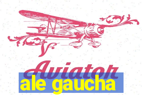 ale gaucha